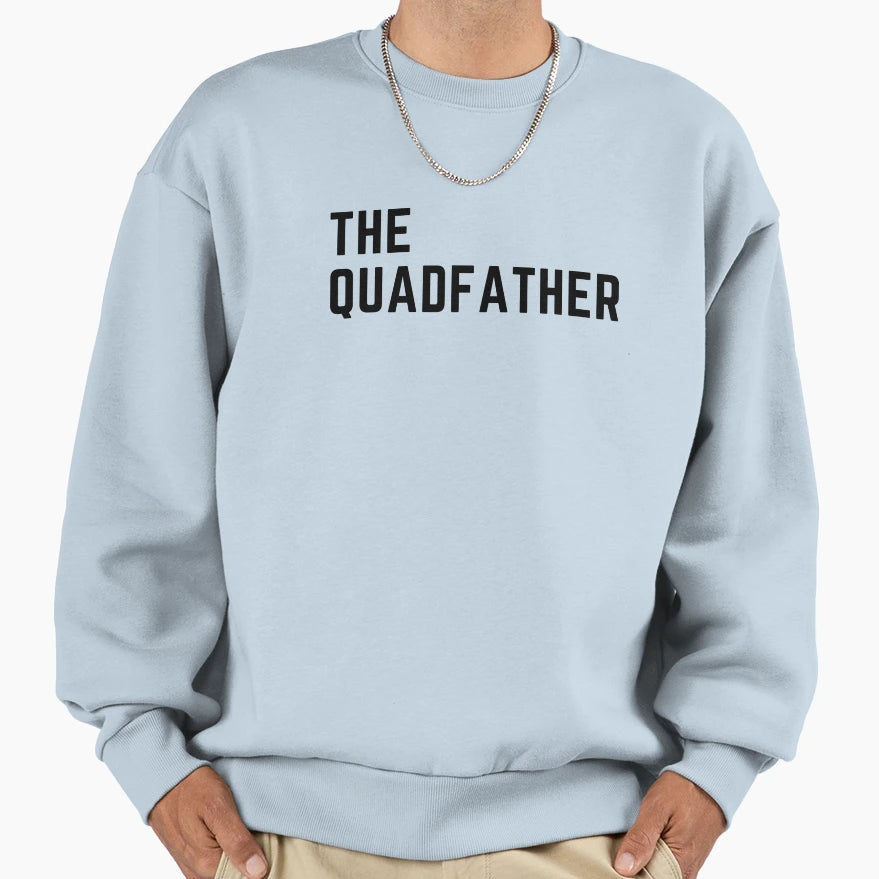 Quadfather Sweatshirt - Graphic Print Unisex - T-Shirt, Sweatshirt, Hoodie