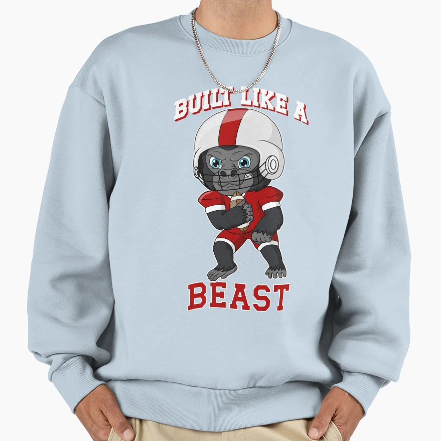 Built Like Beast Gorilla Football Sweatshirt - Novelty Apparel Unisex - T-Shirt, Sweatshirt, Hoodie