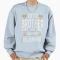 Best Brother Ever Just Ask Glamma Sweatshirt - Aesthetic Graphic for Adults - T-Shirt, Sweatshirt, Hoodie