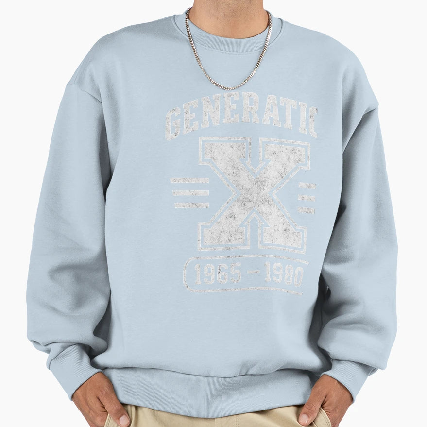 Generation X Sweatshirt - Fun Novelty Design for Adults - T-Shirt, Sweatshirt, Hoodie