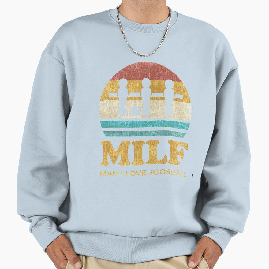 Milf I Love Foosball Sweatshirt - Casual Everyday Wear for Adults - T-Shirt, Sweatshirt, Hoodie