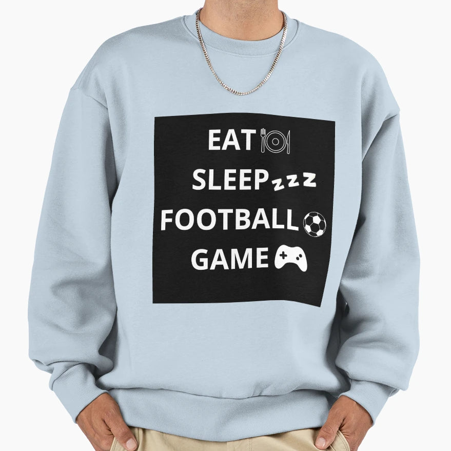 Eat Sleep Football Game Sweatshirt - Casual Everyday Wear for Adults - T-Shirt, Sweatshirt, Hoodie