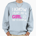 I Know I Play Like Try To Keep Up Sweatshirt - Trendy Graphic Unisex - T-Shirt, Sweatshirt, Hoodie