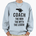 Coach Myth Legend Sweatshirt - Aesthetic Graphic Unisex - T-Shirt, Sweatshirt, Hoodie