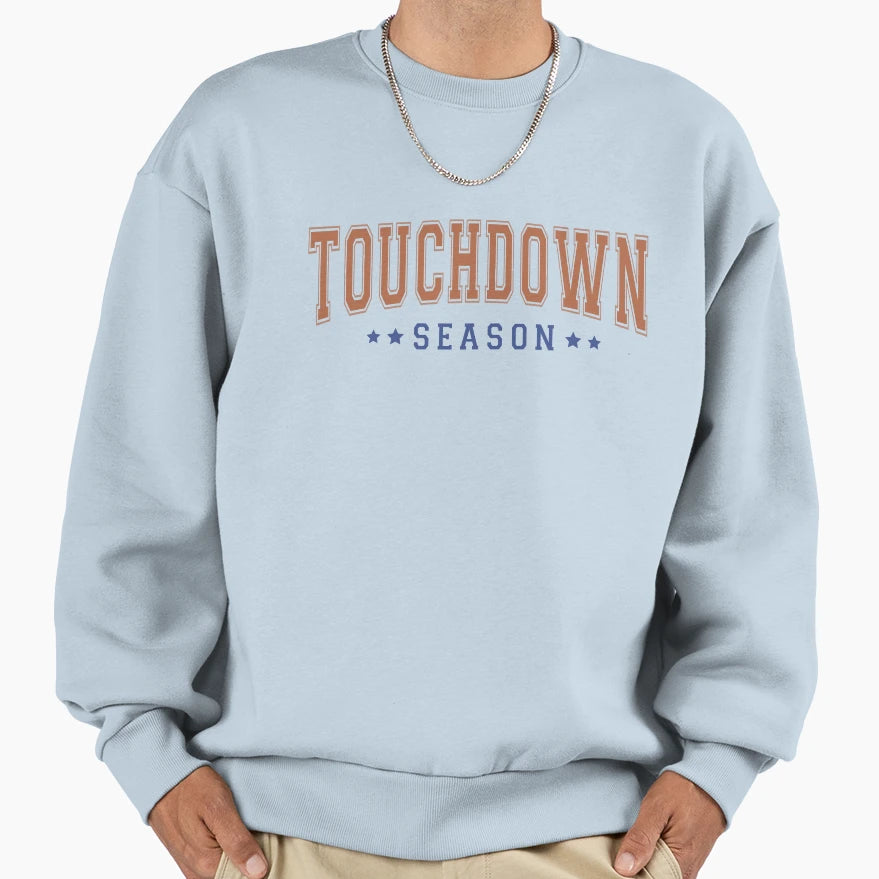 Touchdown Season Football Sweatshirt - Novelty Apparel for Adults - T-Shirt, Sweatshirt, Hoodie