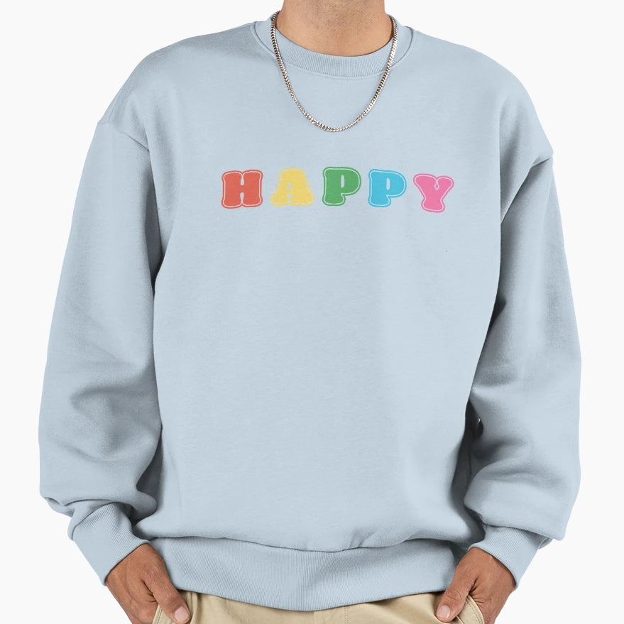 Happy Sweatshirt - Trendy Graphic Unisex - T-Shirt, Sweatshirt, Hoodie