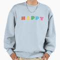 Happy Sweatshirt - Trendy Graphic Unisex - T-Shirt, Sweatshirt, Hoodie