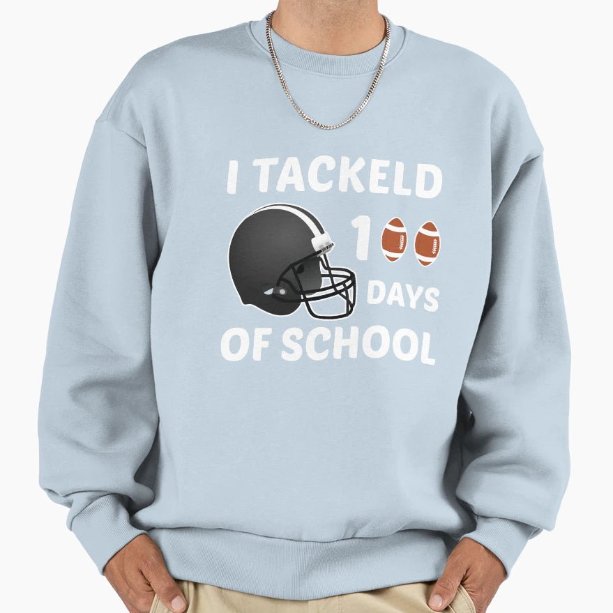 I Tackled 100 Days School 100Th Sweatshirt - Custom Art Print for Adults - T-Shirt, Sweatshirt, Hoodie