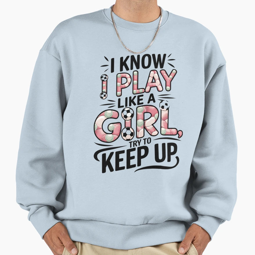 Keep Up Power Sweatshirt - Casual Everyday Wear Unisex - T-Shirt, Sweatshirt, Hoodie