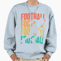 American Football Season Party Sweatshirt - Novelty Apparel Unisex - T-Shirt, Sweatshirt, Hoodie