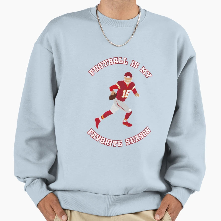 Football Is My Favorite Season Sweatshirt - Unique Graphic Unisex - T-Shirt, Sweatshirt, Hoodie