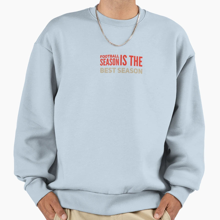 Football Season Is Best Season Sweatshirt - Graphic Print for Adults - T-Shirt, Sweatshirt, Hoodie