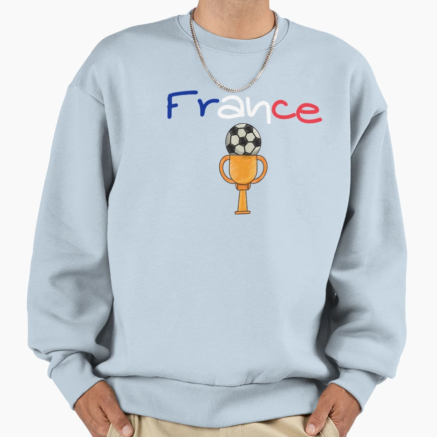 France Football Soccer Funny Sweatshirt - Casual Everyday Wear Men Women - T-Shirt, Sweatshirt, Hoodie