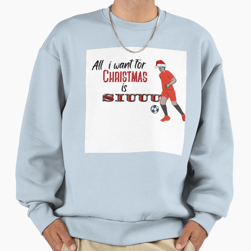 All I Want Sweatshirt - Trendy Graphic Men Women - T-Shirt, Sweatshirt, Hoodie