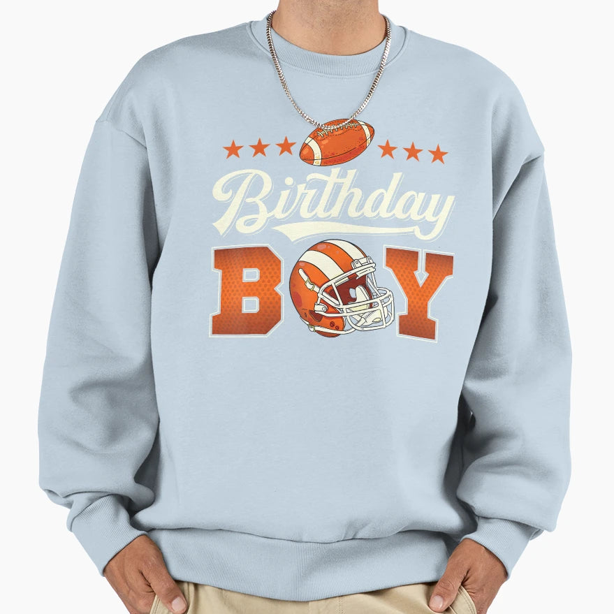 Birthday Football Birthday Sweatshirt - Casual Everyday Wear Men Women - T-Shirt, Sweatshirt, Hoodie