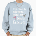 My Favorite Football Position Sweatshirt - Casual Everyday Wear Men Women - T-Shirt, Sweatshirt, Hoodie