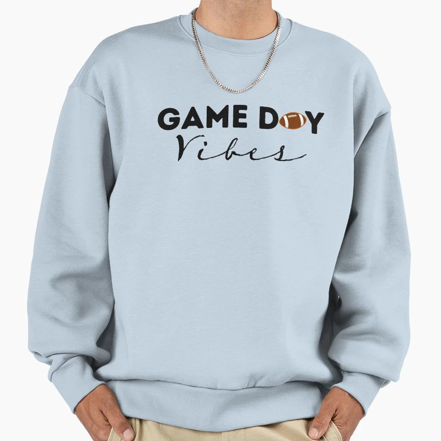 Game Day Vibes Sweatshirt - Casual Everyday Wear Men Women - T-Shirt, Sweatshirt, Hoodie