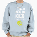 Teach To Kick And Steal Football Sweatshirt - Aesthetic Graphic for Adults - T-Shirt, Sweatshirt, Hoodie