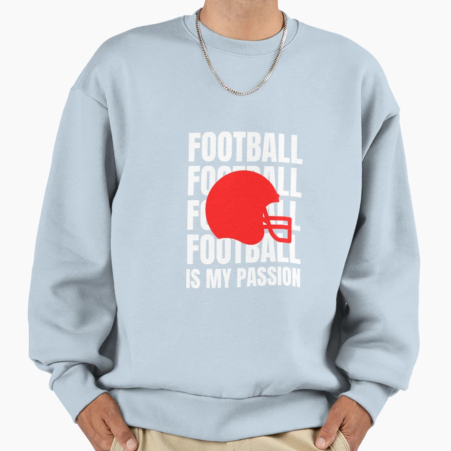Football Is My Passion Sweatshirt - Graphic Print for Adults - T-Shirt, Sweatshirt, Hoodie
