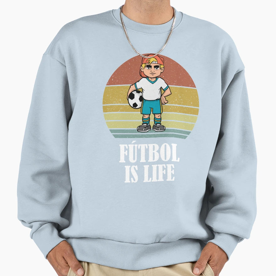 Futbol Is Life Soccer Lover Sweatshirt - Casual Everyday Wear for Adults - T-Shirt, Sweatshirt, Hoodie