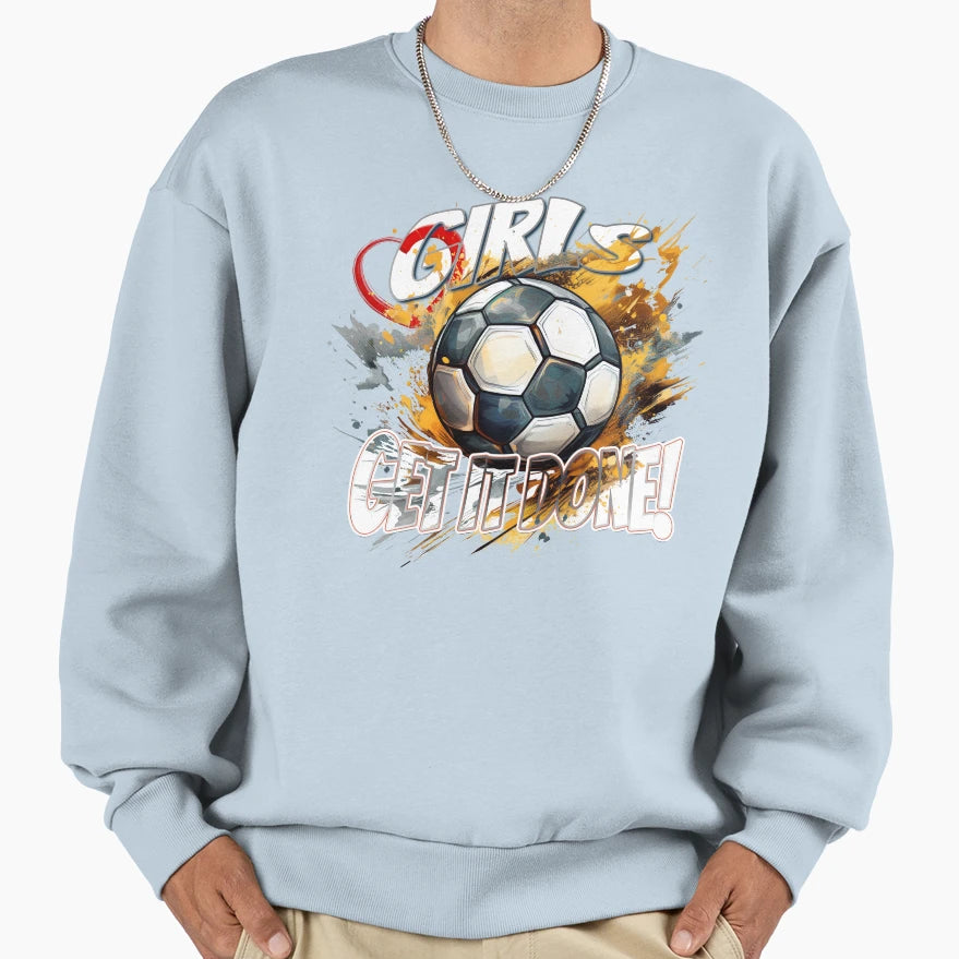 Womens Football We Get It Done Sweatshirt - Fun Novelty Design Men Women - T-Shirt, Sweatshirt, Hoodie
