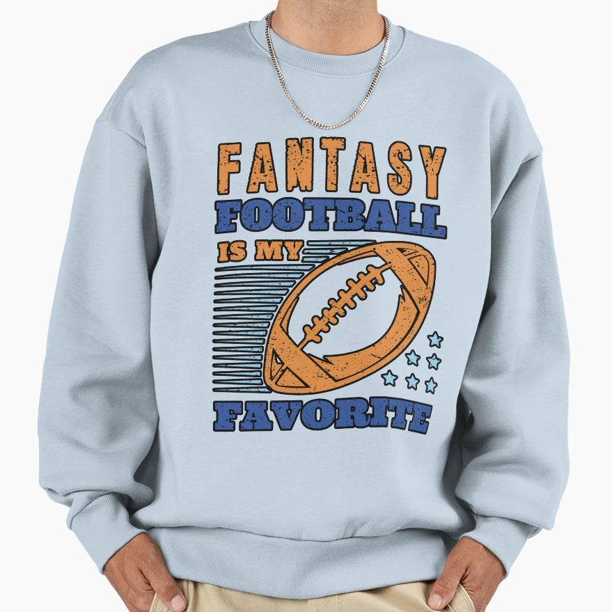 Fantasy Football Is My Favorite Sweatshirt - Custom Art Print for Adults - T-Shirt, Sweatshirt, Hoodie
