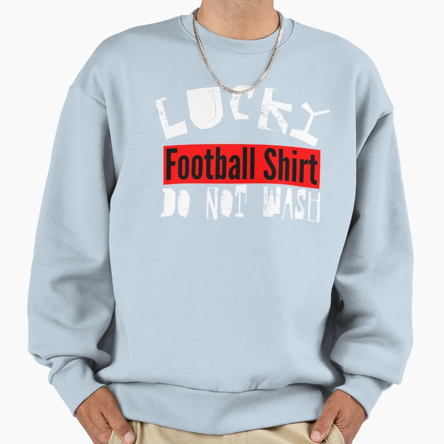 Lucky Football Do Not Wash Please T-Shirt - Novelty Apparel for Adults - T-Shirt, Sweatshirt, Hoodie