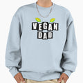 Vegan Dad White Sweatshirt - Novelty Apparel for Adults - T-Shirt, Sweatshirt, Hoodie