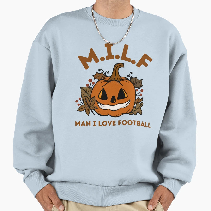 I Love Football Milf Halloween Sweatshirt - Streetwear Style Men Women - T-Shirt, Sweatshirt, Hoodie