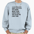 If First You Dont Succeed Try Doing Sweatshirt - Unique Graphic for Adults - T-Shirt, Sweatshirt, Hoodie