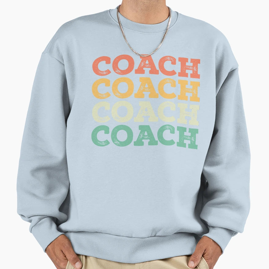 Funny Coach Sweatshirt - Unique Graphic Unisex - T-Shirt, Sweatshirt, Hoodie