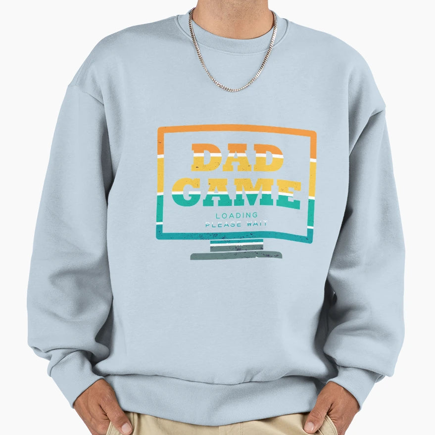 Dad Game Online Gaming Sweatshirt - Casual Everyday Wear Unisex - T-Shirt, Sweatshirt, Hoodie