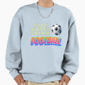 Play Watch Dream Football Sweatshirt - Minimalist Print Unisex - T-Shirt, Sweatshirt, Hoodie