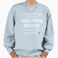 Physie Brother Sweatshirt - Minimalist Print Unisex - T-Shirt, Sweatshirt, Hoodie