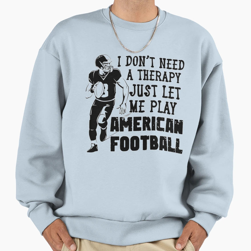 I Don X27 T Need Therapy Just Let Me T-Shirt - Trendy Graphic for Adults - T-Shirt, Sweatshirt, Hoodie