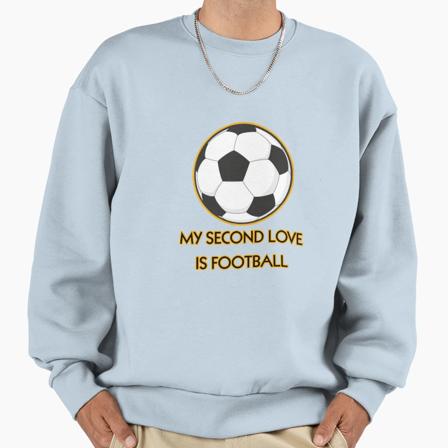 My Second Love Is Football Sweatshirt - Unique Graphic Men Women - T-Shirt, Sweatshirt, Hoodie