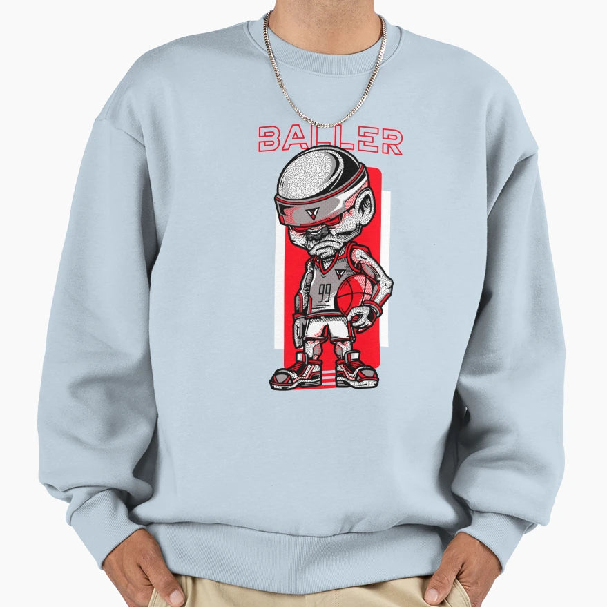 Basketball Funny Baller Sports Sweatshirt - Streetwear Style for Adults - T-Shirt, Sweatshirt, Hoodie