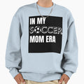 My Soccer Mom Era Sweatshirt - Aesthetic Graphic Men Women - T-Shirt, Sweatshirt, Hoodie