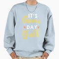 Its Game Day Yall Football Game Day Sweatshirt - Trendy Graphic Unisex - T-Shirt, Sweatshirt, Hoodie