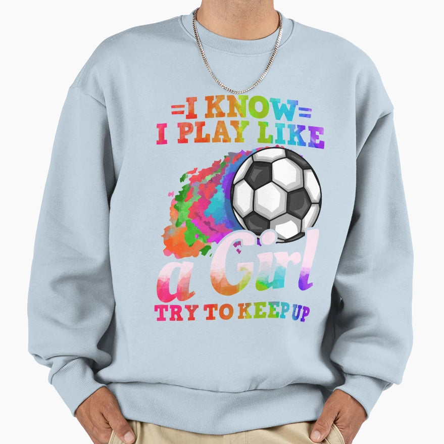 Soccer Sports Soccer Player Sweatshirt - Trendy Graphic Men Women - T-Shirt, Sweatshirt, Hoodie