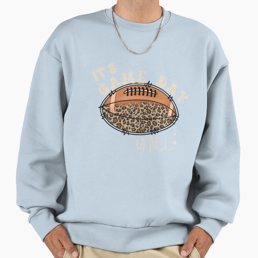 Its Game Day Yall Football Sweatshirt - Casual Everyday Wear Unisex - T-Shirt, Sweatshirt, Hoodie