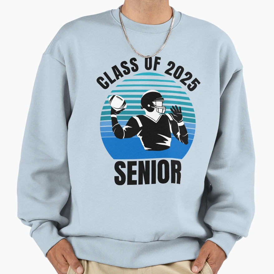 Senior Class 2025 Sweatshirt - Graphic Print Men Women - T-Shirt, Sweatshirt, Hoodie