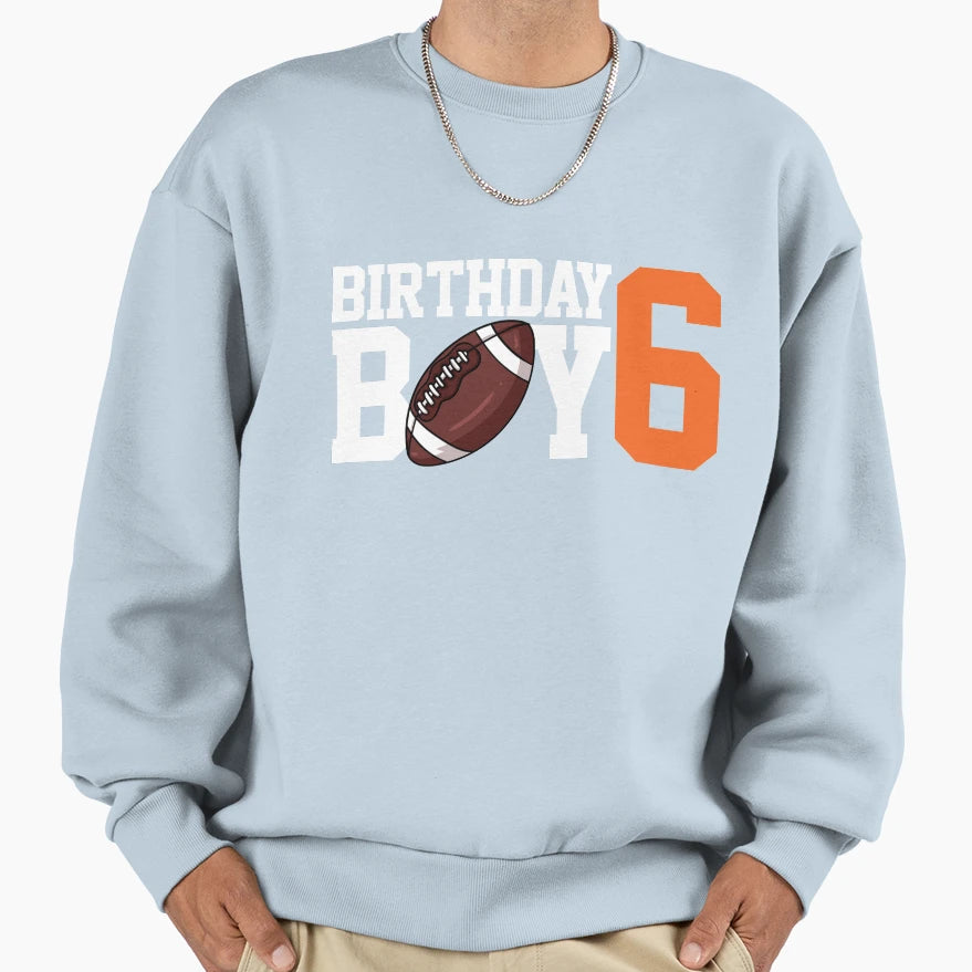 6Th Birthday Football Player Sweatshirt - Unique Graphic Unisex - T-Shirt, Sweatshirt, Hoodie