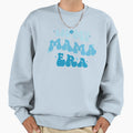 My Mama Era Blue Sweatshirt - Fun Novelty Design Men Women - T-Shirt, Sweatshirt, Hoodie