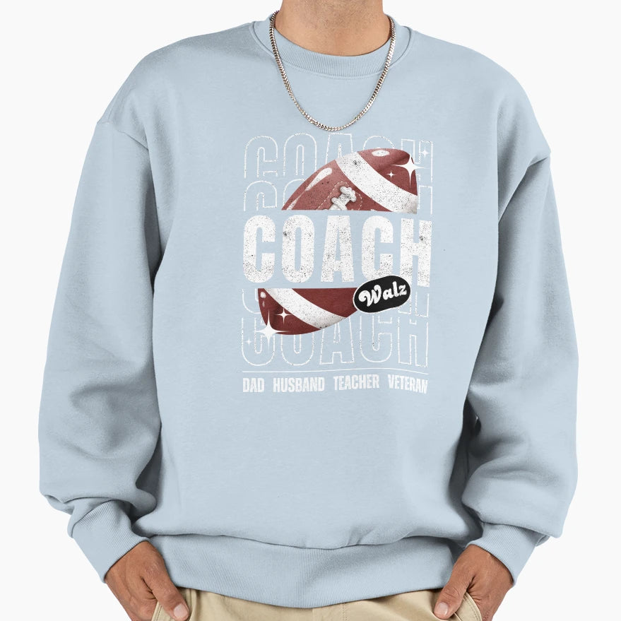 Coach Walz Dad Husband Teacher Sweatshirt - Casual Everyday Wear Men Women - T-Shirt, Sweatshirt, Hoodie