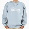Best Brother Ever Tshirt15 T-Shirt - Streetwear Style Men Women - T-Shirt, Sweatshirt, Hoodie
