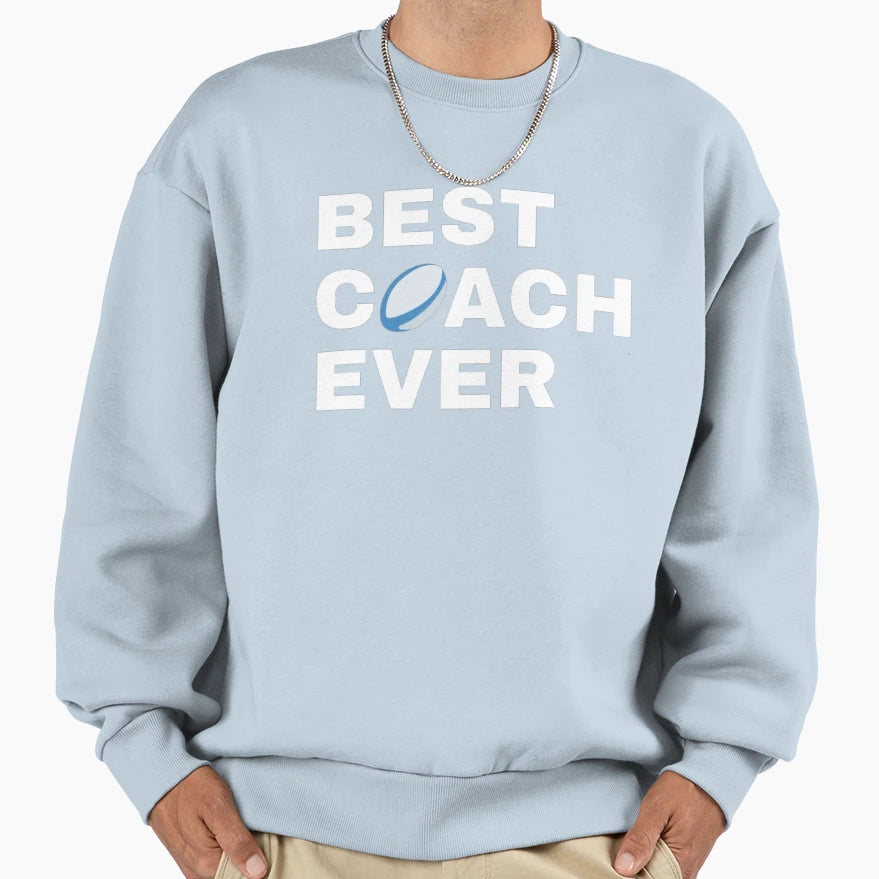 Best Coach Ever Rugby White Sweatshirt - Unique Graphic Unisex - T-Shirt, Sweatshirt, Hoodie