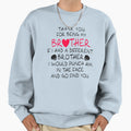 Thank You Being My Brother Sweatshirt - Graphic Print Unisex - T-Shirt, Sweatshirt, Hoodie