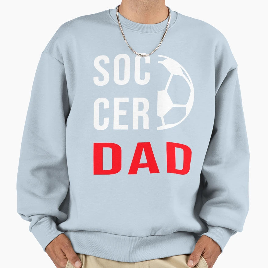 Soccer Dad Sweatshirt - Trendy Graphic Men Women - T-Shirt, Sweatshirt, Hoodie