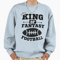 King Fantasy Football White Funny Sweatshirt - Streetwear Style Men Women - T-Shirt, Sweatshirt, Hoodie